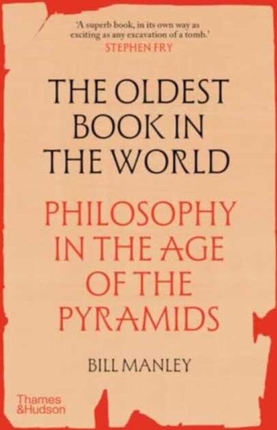 The Oldest Book in the World Philosophy in the Age of the Pyramids