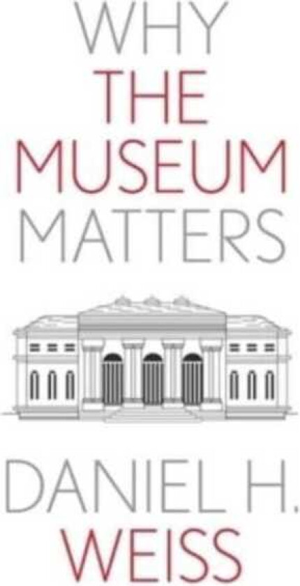 Why the Museum Matters