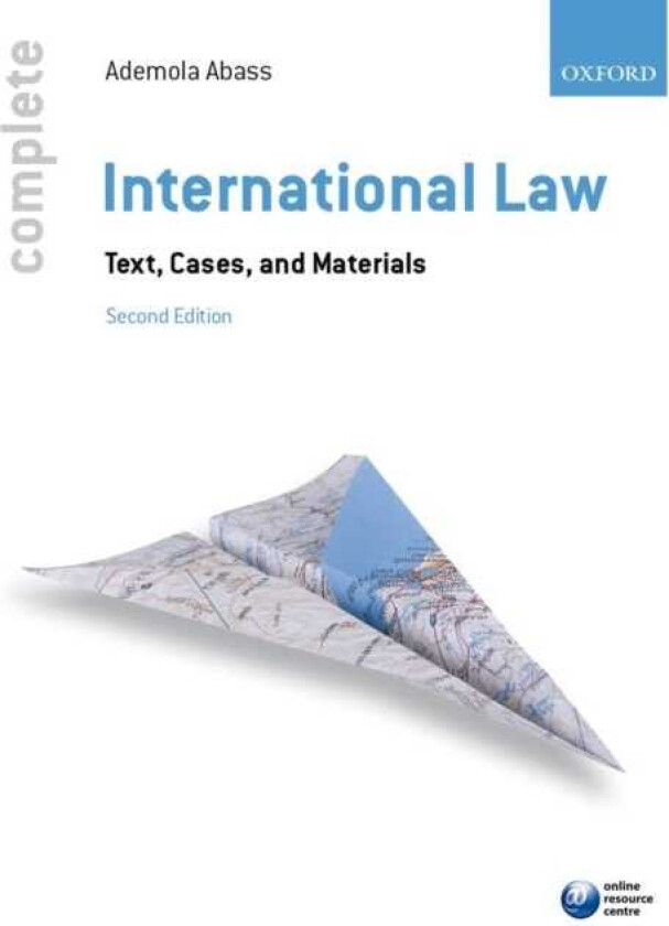 Complete International Law  Text, Cases, and Materials