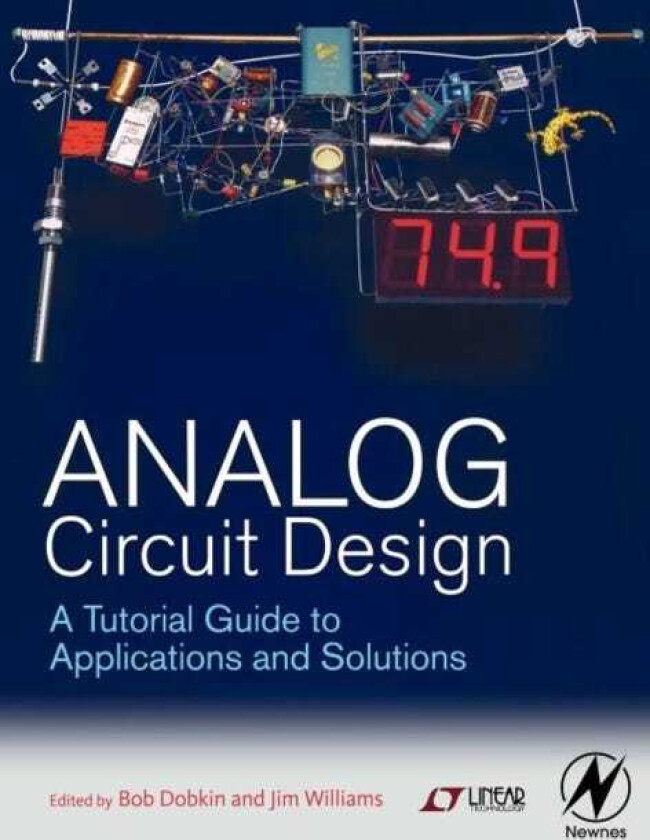 Analog Circuit Design  A Tutorial Guide to Applications and Solutions