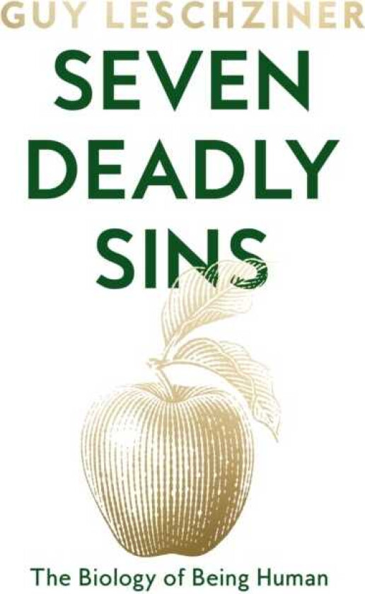 Seven Deadly Sins The Biology of Being Human