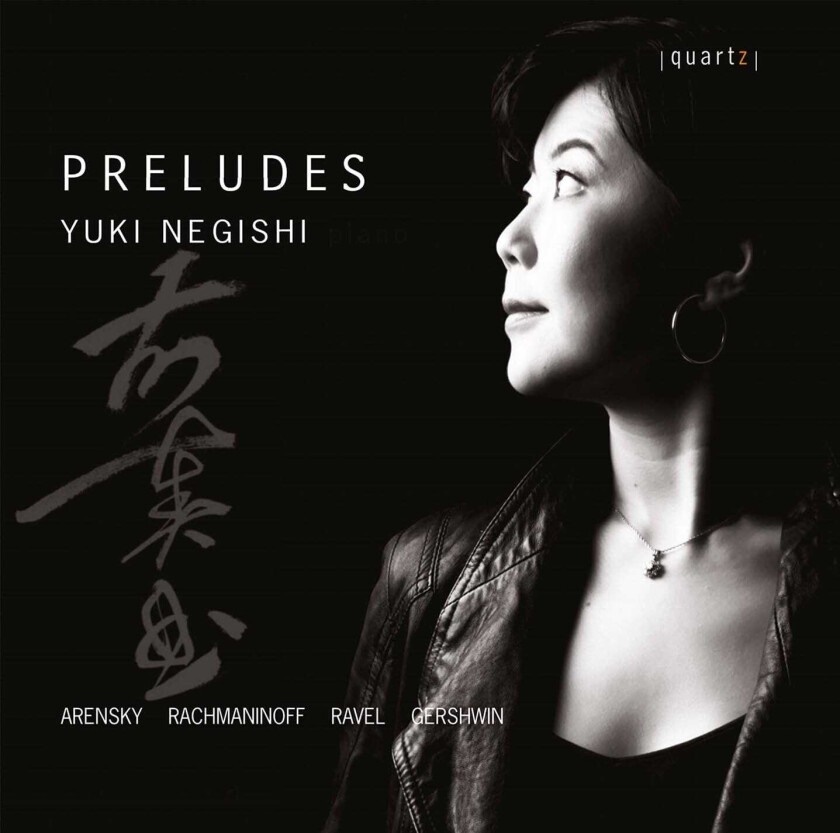 Yuki Negishi  Arensky, Gershwin, Rachmaninoff & Ravel: Preludes  CD