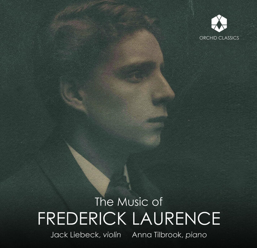 Jack Liebeck, Anna Tilbrook, Frederick Laurence The Music of Frederick Laurence CD