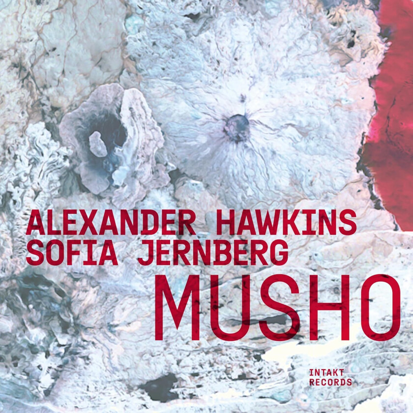 Alexander Hawkins, Sofia Jernberg  Musho  CD