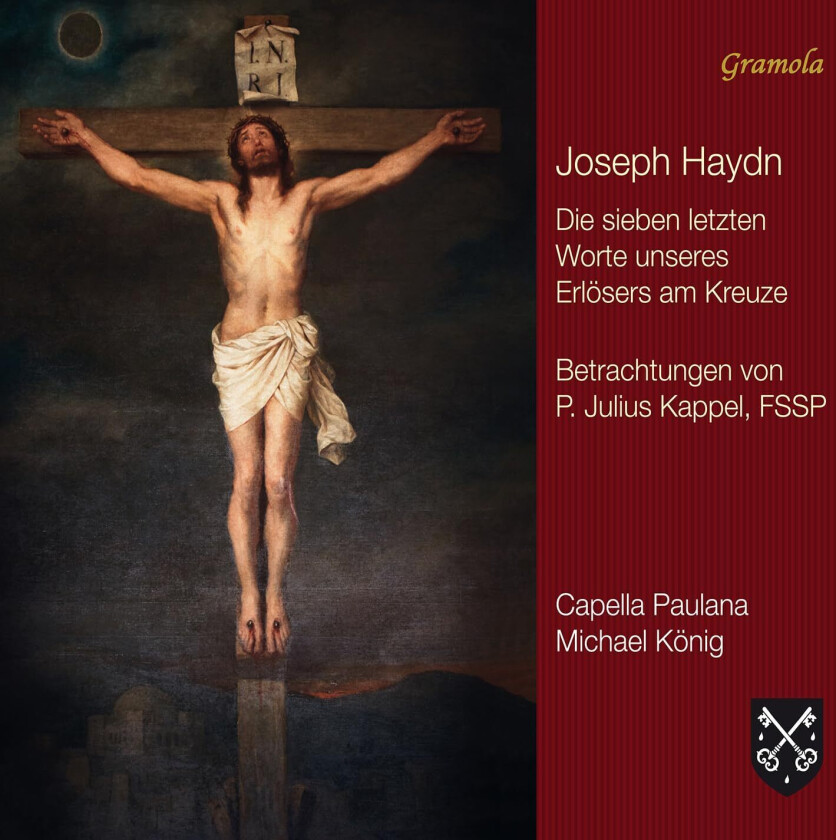 Capella Paulana, Michael König  Haydn: The Seven Last Words of Our Saviour on the Cross  CD