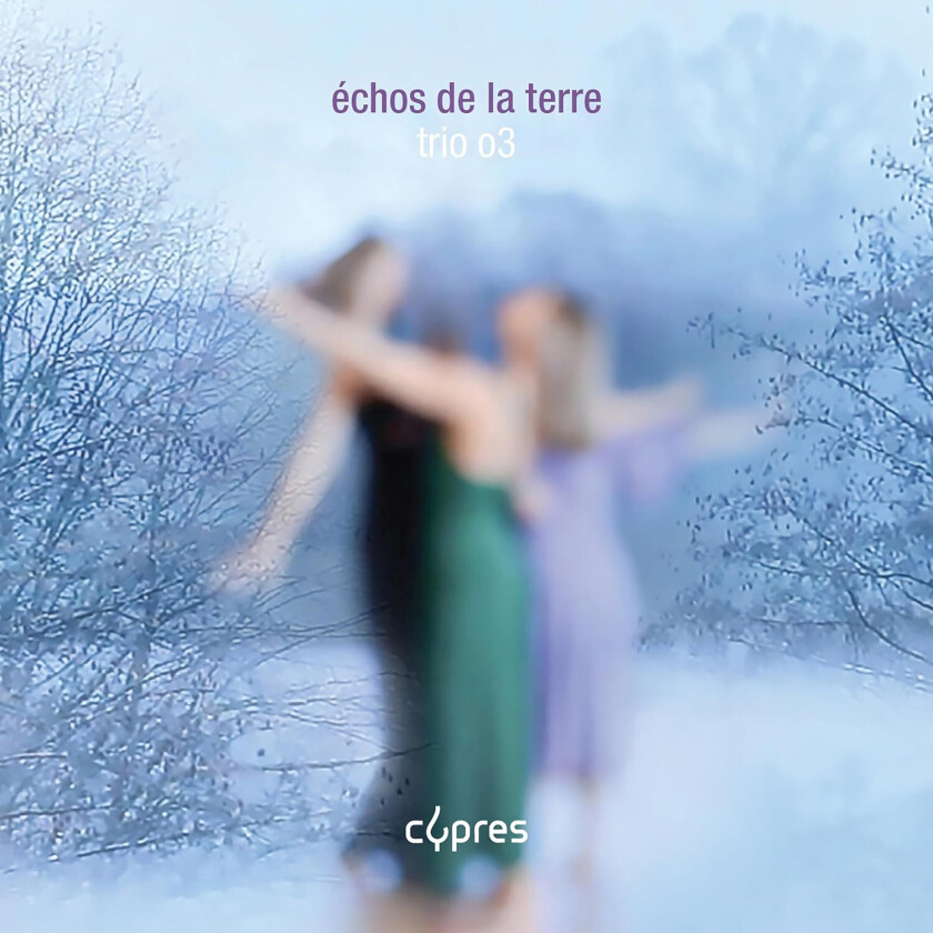 Trio O3  Crumb, Fiorini, Körvits & Saariaho: Echos de la Terre  CD