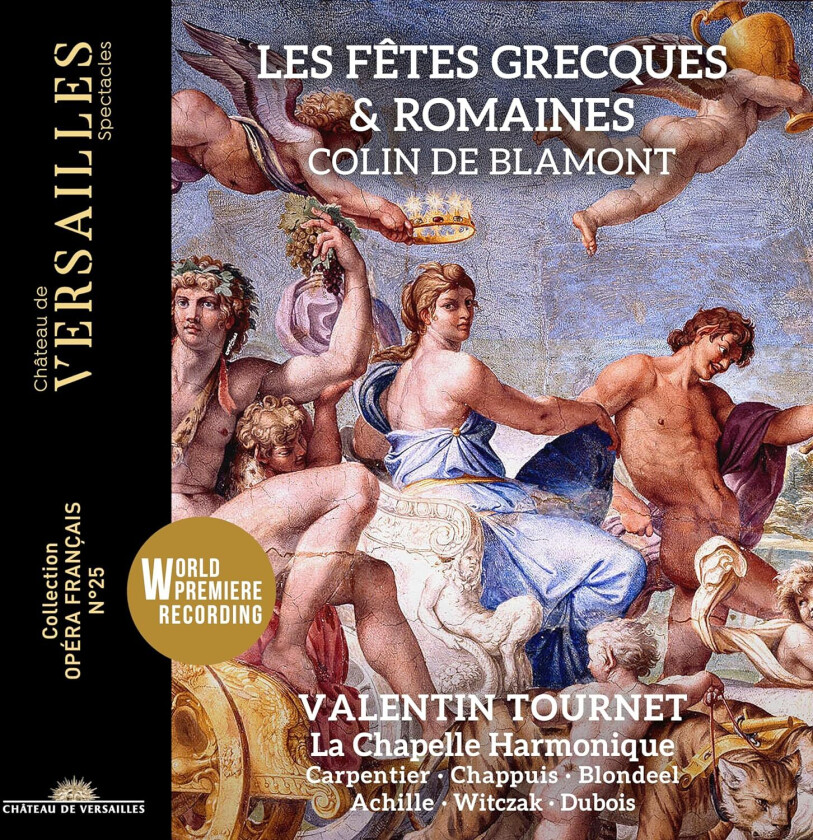 La Chapelle Harmonique, Valentin Tournet, Francois Colin De Blamont Blamont: Les Fetes grecques et romaines CD