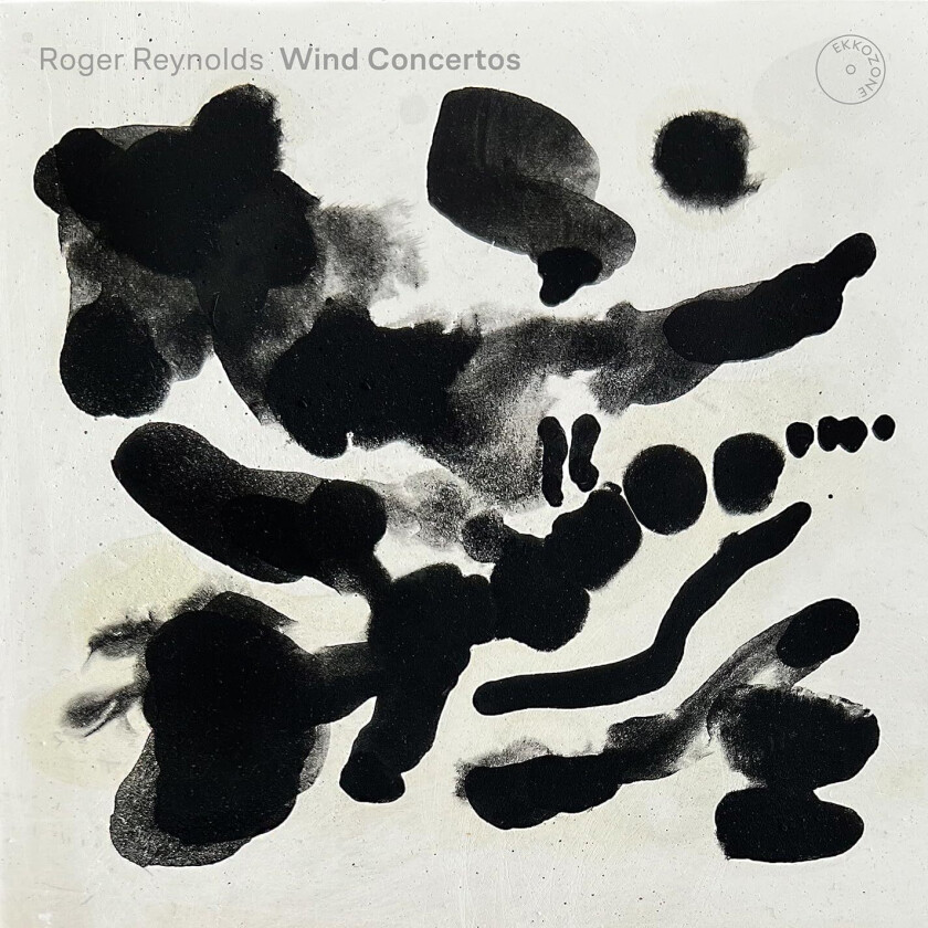 Kerstin Thiele, Jacqueline Leclair, Esbjerg Ensemble, Roger Reynolds  Reynolds: Wind Concertos  CD