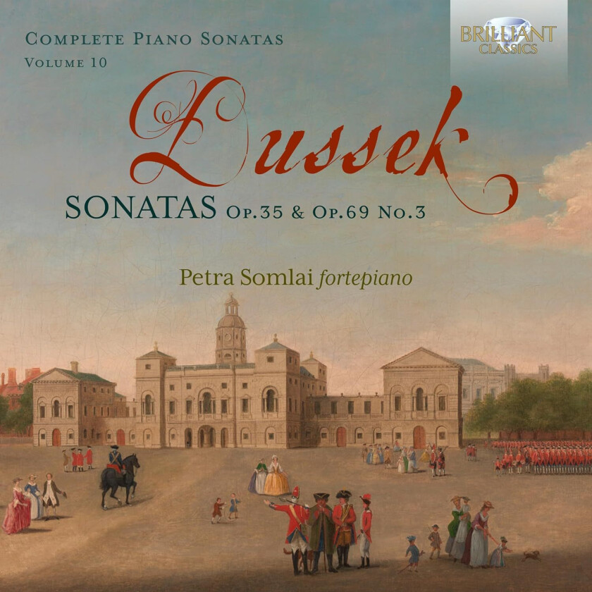 Petra Somlai, Jan Ladislav Dussek  Dussek: Complete Piano Sonatas, Vol. 10  CD