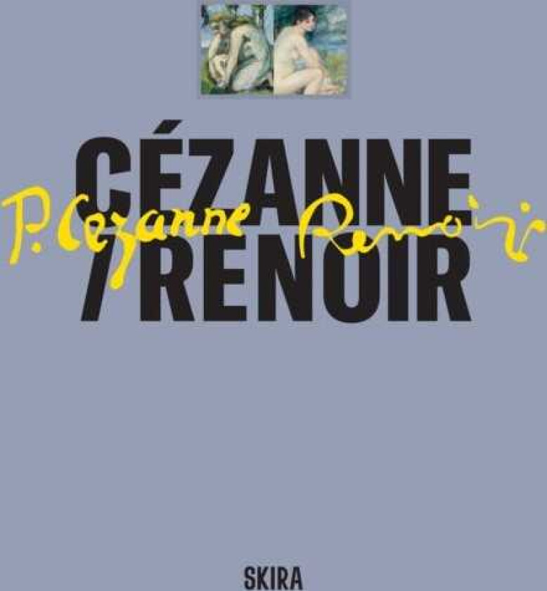 Cezanne / Renoir Masterpieces from the Musee de l’Orangerie and the Musee d’Orsay