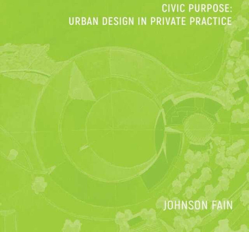 Civic Purpose Urban Design in Private Practice