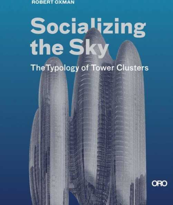 Socializing the Sky The Typology of Tower Clusters