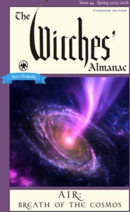 The Witches' Almanac 2025 Issue 44, Spring 2025 2026 Air: Breath of the Cosmos