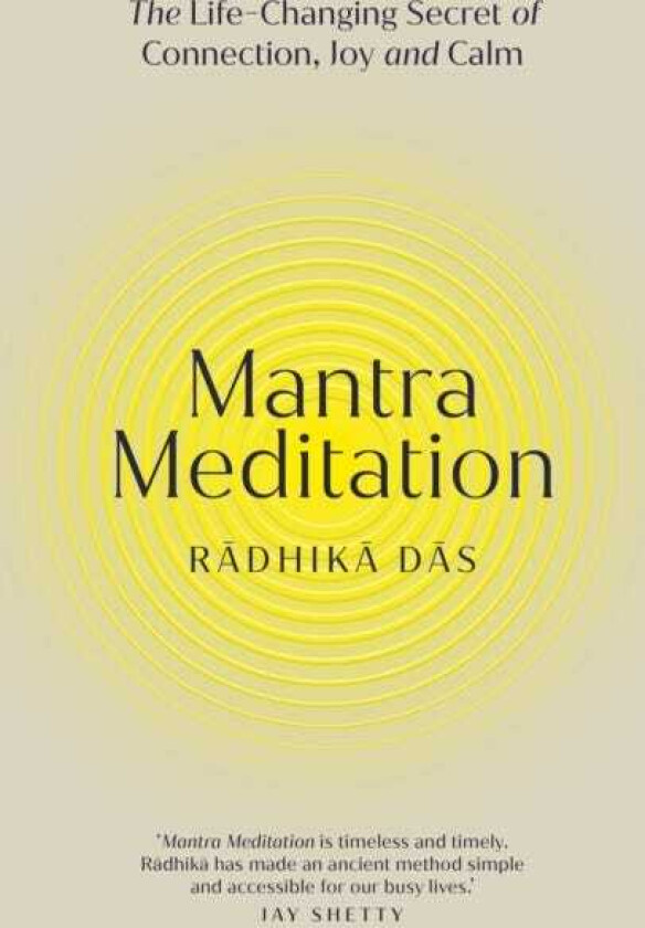 Mantra Meditation The Life Changing Secret of Connection, Joy and Calm