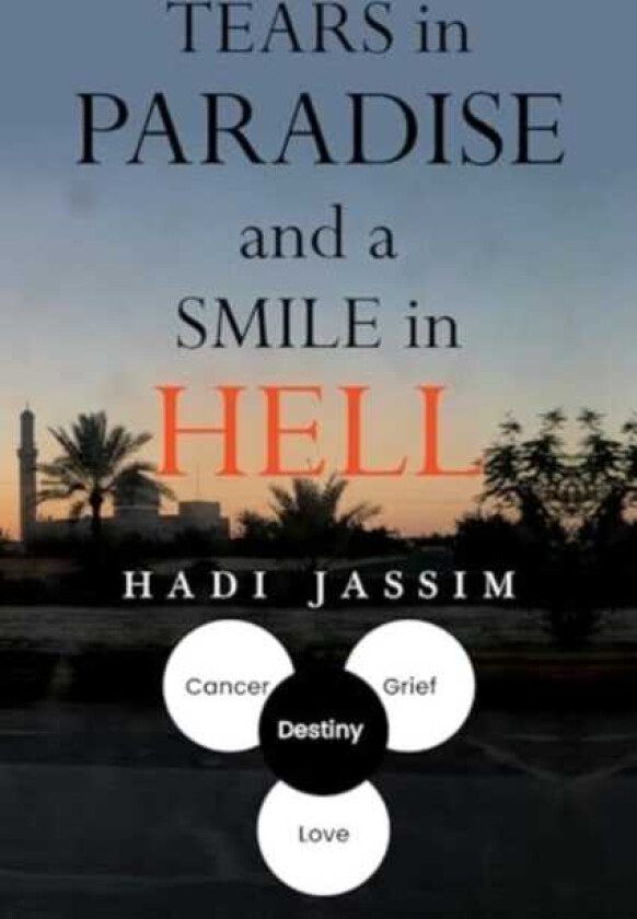 Tears in Paradise and a Smile in Hell