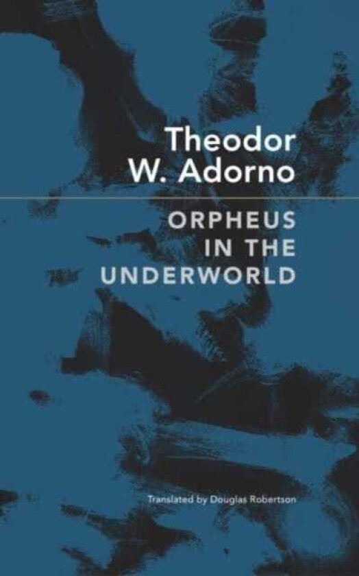 Orpheus in the Underworld Essays on Music and Its Mediation