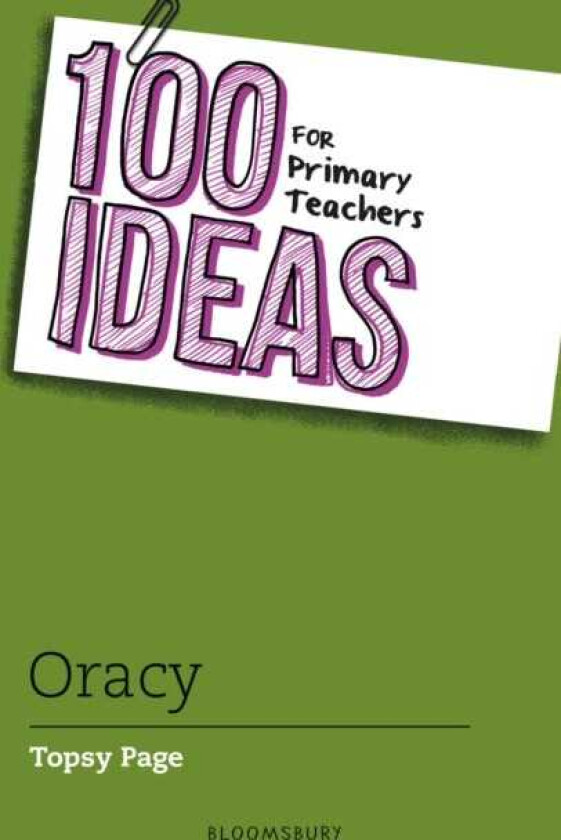100 Ideas for Primary Teachers: Oracy