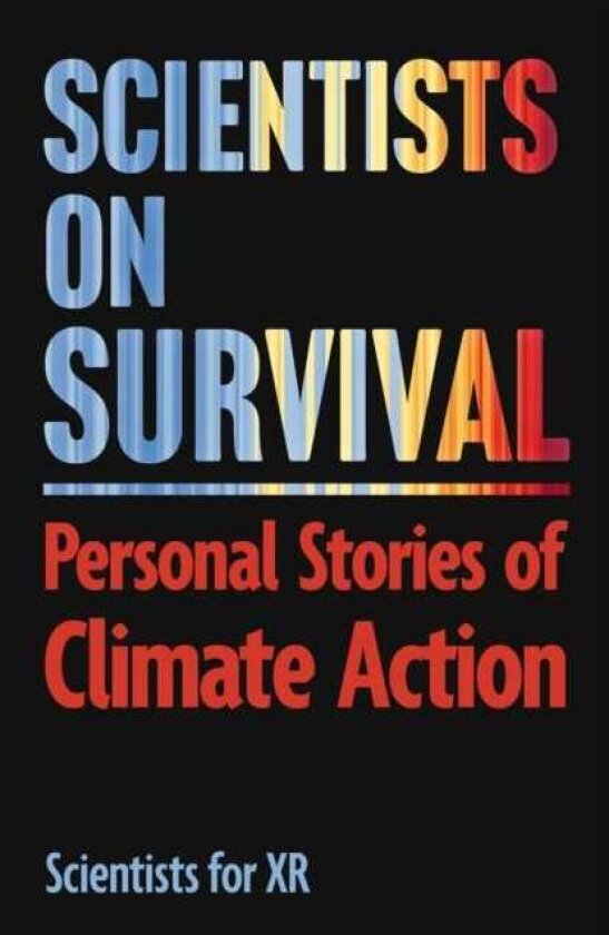 Scientists on Survival Personal Stories of Climate Action