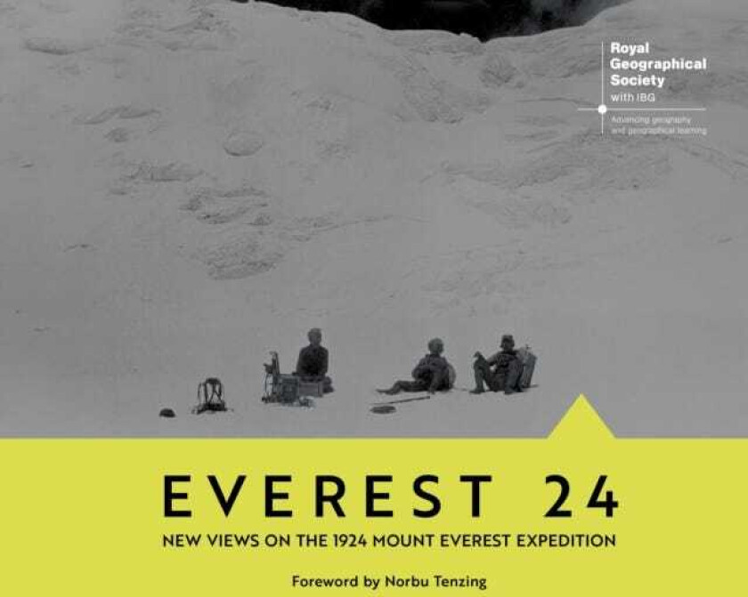 Everest 24 New Views on the 1924 Mount Everest Expedition