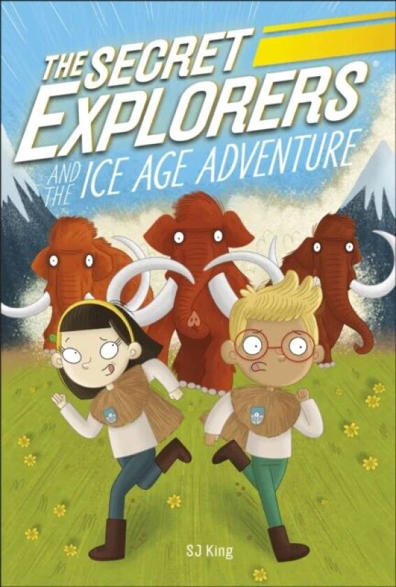 The Secret Explorers and the Ice Age Adventure av SJ King
