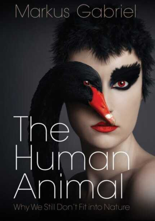 The Human Animal  Why We Still Don't Fit into Nature