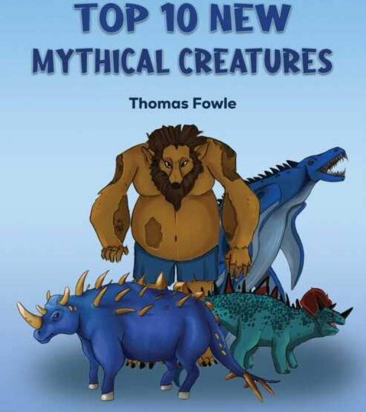 Top 10 New Mythical Creatures