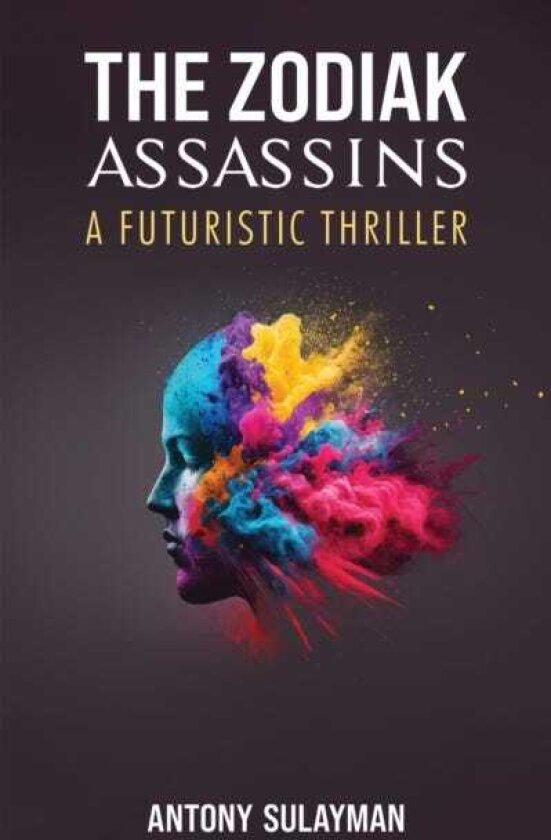 The Zodiak Assassins A Futuristic Thriller
