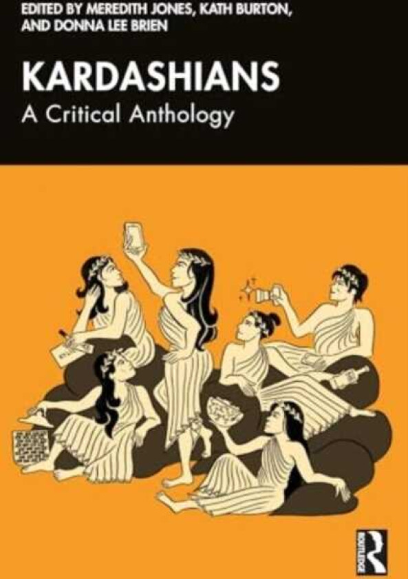 Kardashians  A Critical Anthology