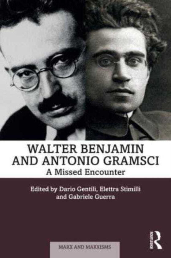 Walter Benjamin and Antonio Gramsci A Missed Encounter