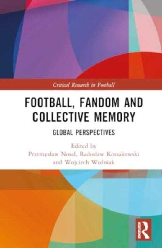 Football, Fandom and Collective Memory Global Perspectives