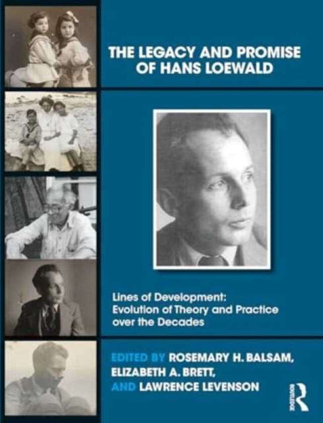 The Legacy and Promise of Hans Loewald