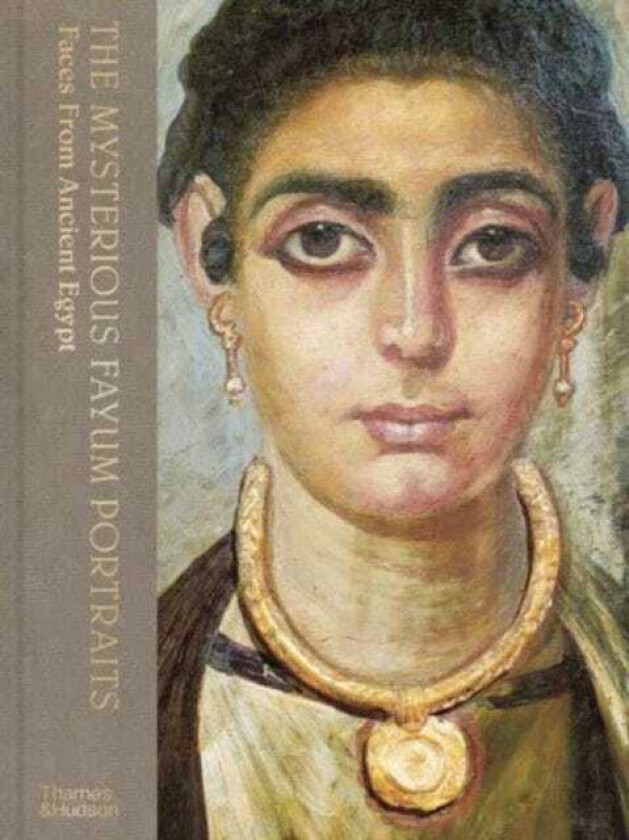 The Mysterious Fayum Portraits Faces from Ancient Egypt