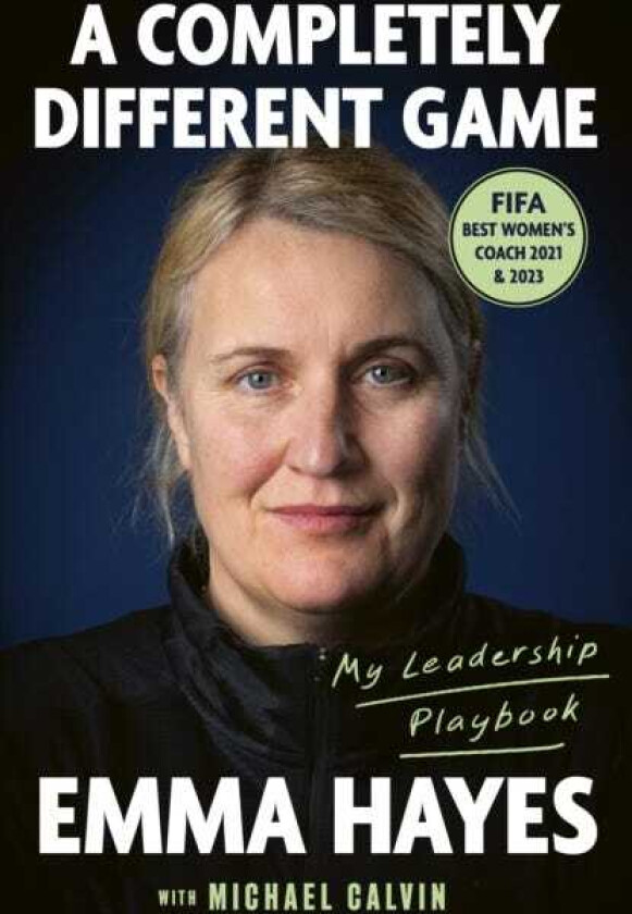 A Completely Different Game My Leadership Playbook