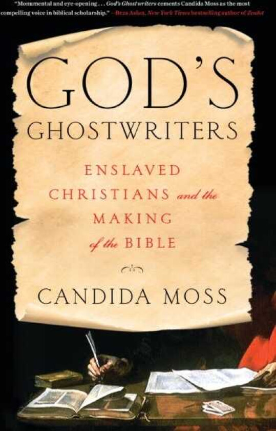 God's Ghostwriters : Enslaved Christians and the Making of the Bible