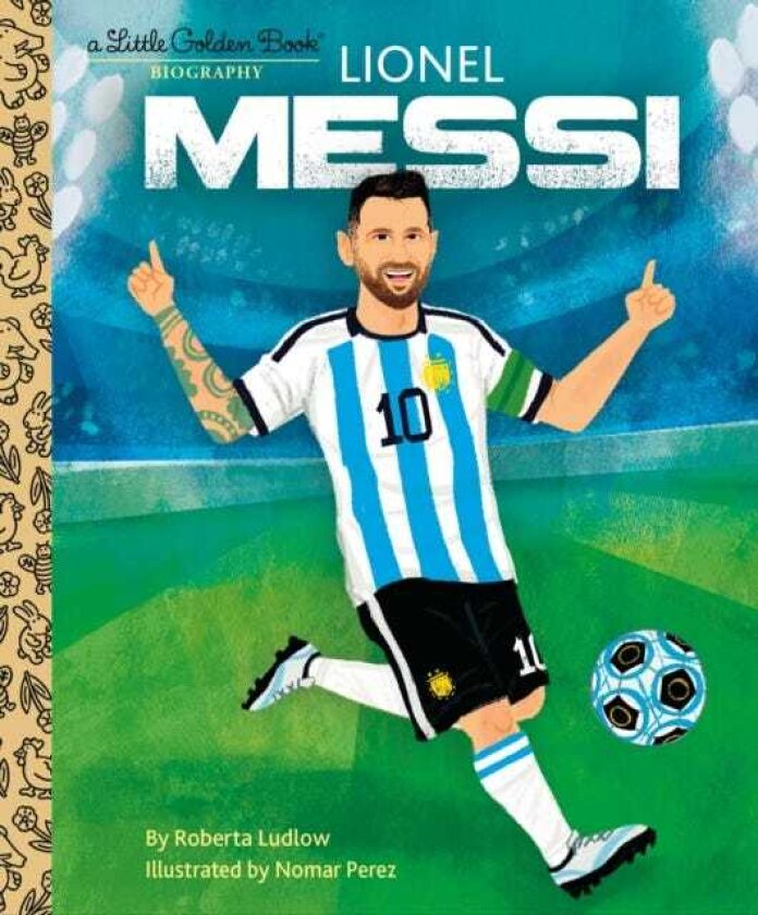 Lionel Messi A Little Golden Book Biography