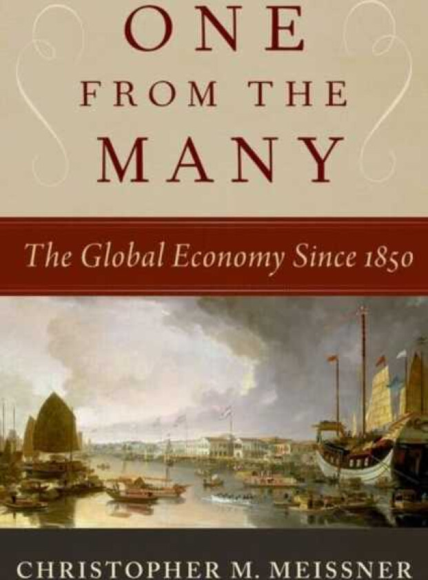 One From the Many The Global Economy Since 1850