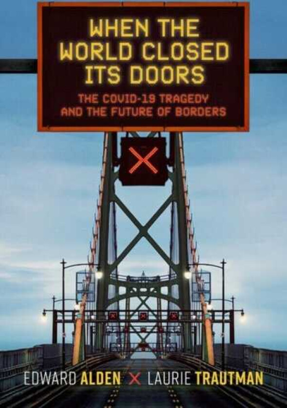 When the World Closed Its Doors The Covid19 Tragedy and the Future of Borders