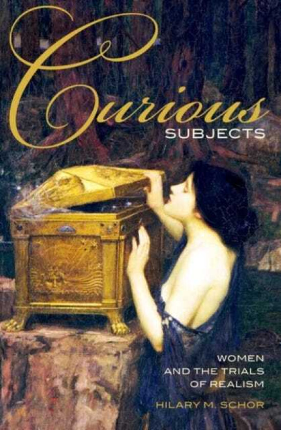 Curious Subjects Women and the Trials of Realism