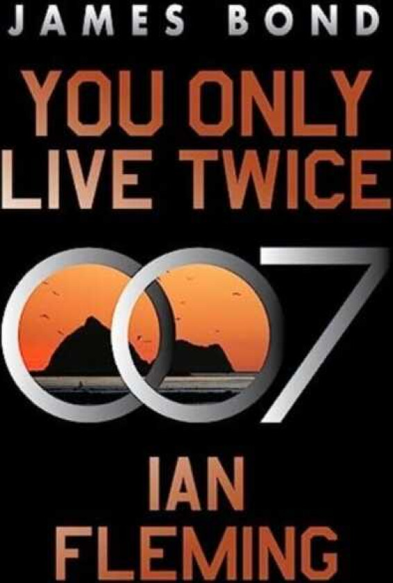 You Only Live Twice A James Bond Novel