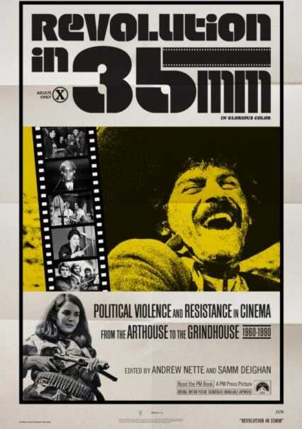 Revolution in 35mm Political Violence and Resistance in Cinema from the Arthouse to the Grindhouse, 19691990