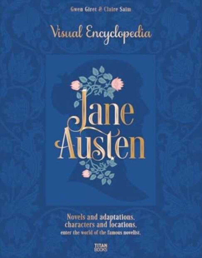 The Jane Austen: The Visual Encyclopedia