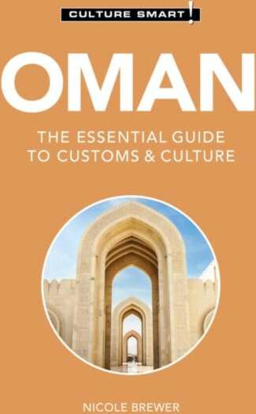 Oman Culture Smart! The Essential Guide to Customs & Culture