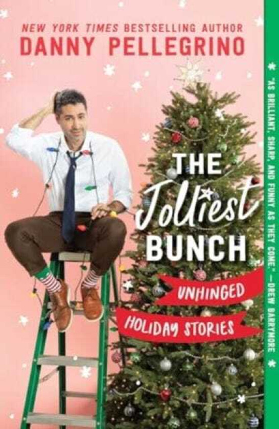 The Jolliest Bunch Unhinged Holiday Stories