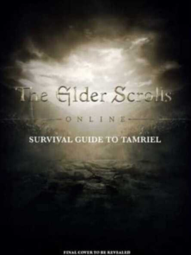 The Elder Scrolls: The Official Survival Guide to Tamriel