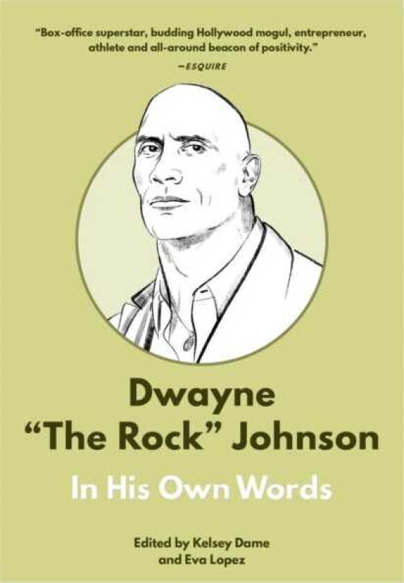 Dwayne "The Rock" Johnson: In His Own Words