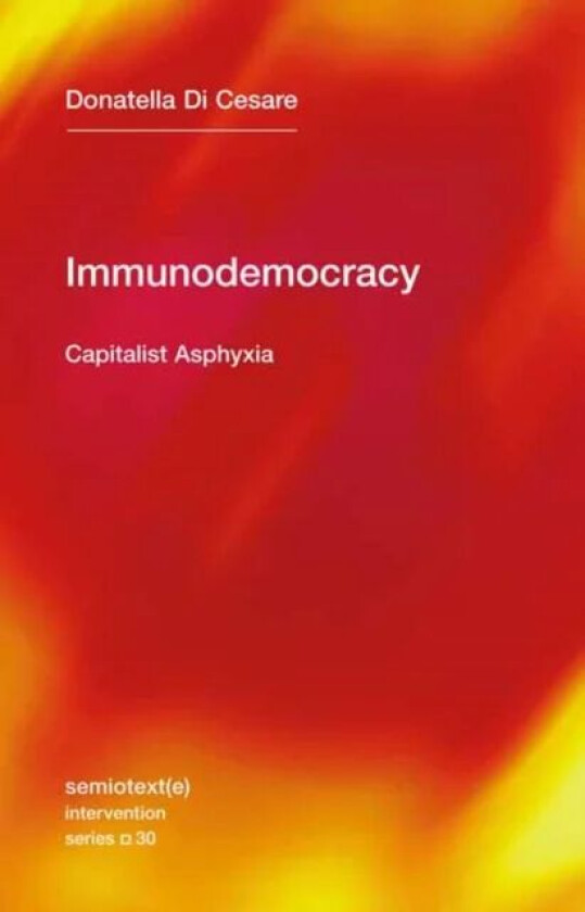 Immunodemocracy av Donatella Di Cesare, David Broder