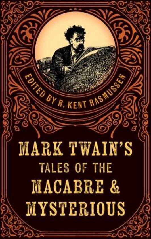 Mark Twain's Tales of the Macabre & Mysterious