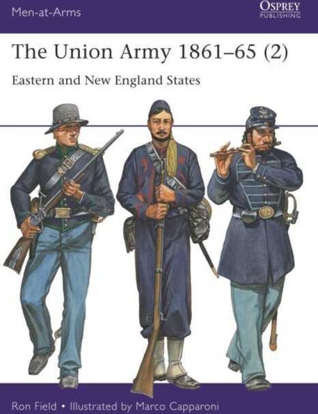 The Union Army 1861–65 (2) Eastern and New England States