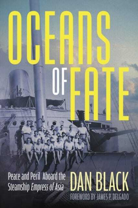 Oceans of Fate Peace and Peril Aboard the Steamship Empress of Asia