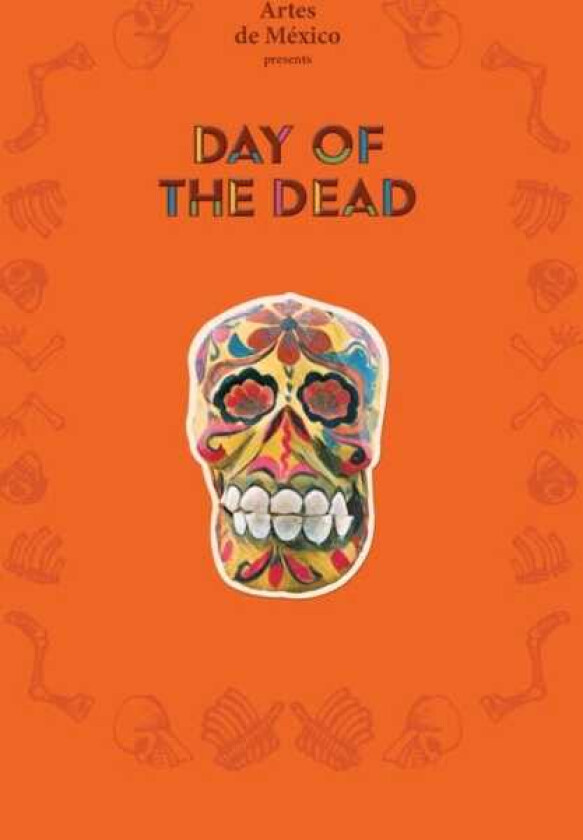 Day of the Dead  The History of a Celebration